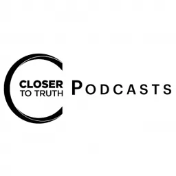 Closer To Truth Podcast artwork