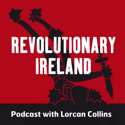Revolutionary Ireland Podcast artwork