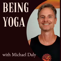 Being Yoga with Michael Daly Podcast artwork