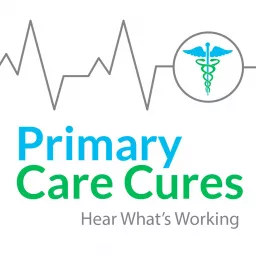 Primary Care Cures Podcast artwork