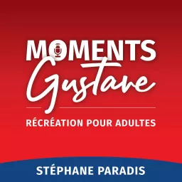 Moments Gustave | récréation pour adultes Podcast artwork