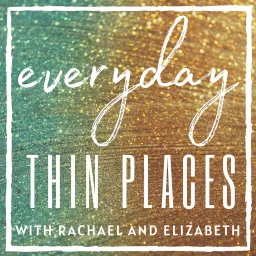 Everyday Thin Places Podcast artwork