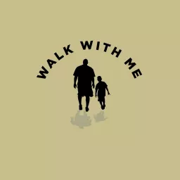 Walk With Me Podcast artwork