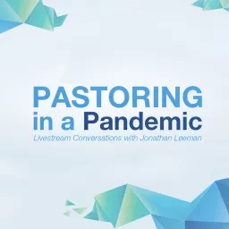 Pastoring in a Pandemic Podcast artwork