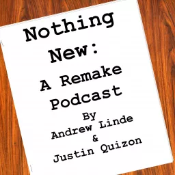 Nothing New: A Remake Podcast artwork