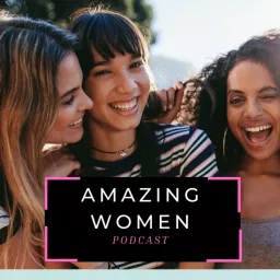Amazing Women Podcast artwork
