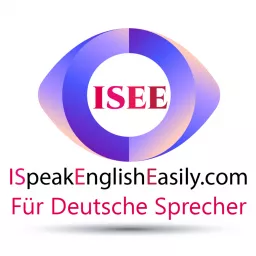 I Speak English Easily - Für Deutsche Sprecher Podcast artwork