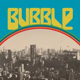 Bubble Podcast artwork