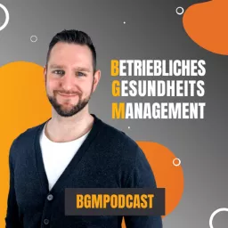 Betriebliches Gesundheitsmanagement Podcast