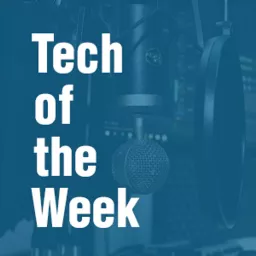 Tech of the Week -A weekly tech podcast channel from Softweb Solutions Inc artwork