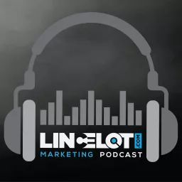 Lincelot Marketing Podcast artwork