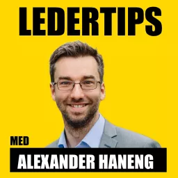 Ledertips med Alexander Haneng Podcast artwork
