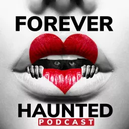 Forever Haunted Podcast artwork