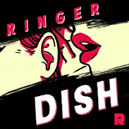Ringer Dish Podcast artwork