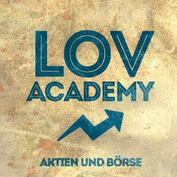 LOV Academy - Aktien und Börse Podcast artwork