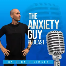 The Anxiety Guy Podcast artwork