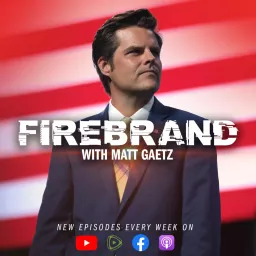 Firebrand with Matt Gaetz Podcast artwork