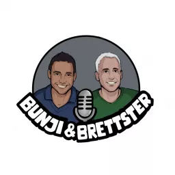 The Bunji and Brettster Show Podcast artwork