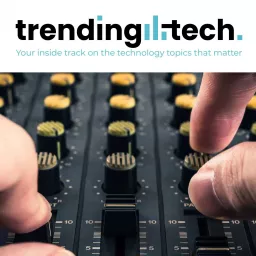 Trending Tech: Digital Transformation: It's critical, but not all serious Podcast artwork