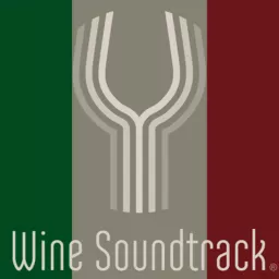Wine Soundtrack - Italia Podcast artwork