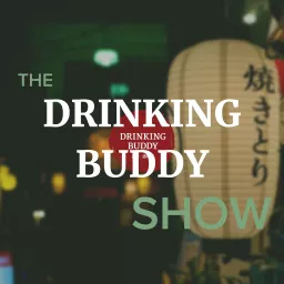 The Drinking Buddy Show - Craft Beverages & Artisan Snack Pairings Podcast artwork