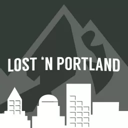 Lost 'N Portland Podcast artwork