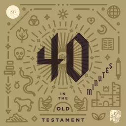 40 Minutes In The Old Testament Podcast artwork