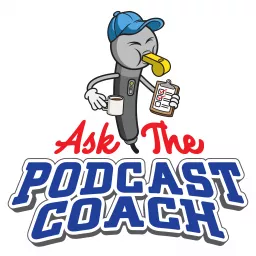 Ask the Podcast Coach artwork