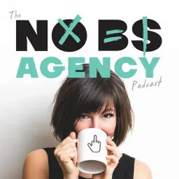 No BS Agency Podcast artwork