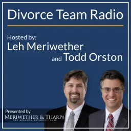 Divorce Team Radio - Your Source for Divorce and Family Law Matters