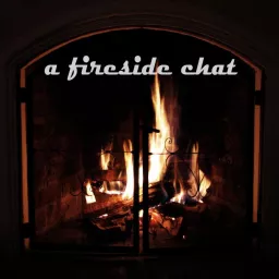 A Fireside Chat Podcast artwork