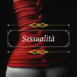 Sessualità, parliamone un po' Podcast artwork