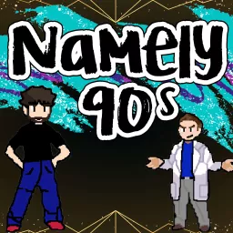 Namely 90s Podcast artwork