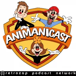 The Animanicast- An Animaniacs Podcast artwork