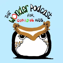 The Wonder Podcast for Curious Kids artwork