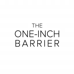 The One-Inch Barrier Podcast artwork