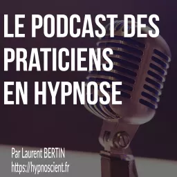 Hypnopod - Le Podcast Des Praticiens en Hypnose artwork