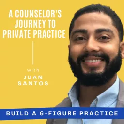 A Counselors Journey To Private Practice Podcast artwork