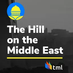 The Hill on the Middle East Podcast artwork