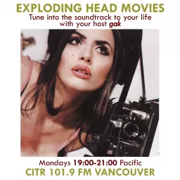 CiTR -- Exploding Head Movies - Podcast Addict