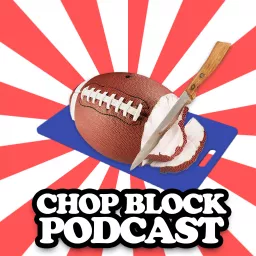 Chop Block Podcast artwork