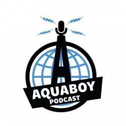 The Aquaboy Podcast