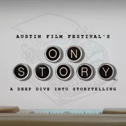 Austin Film Festival's On Story Podcast artwork