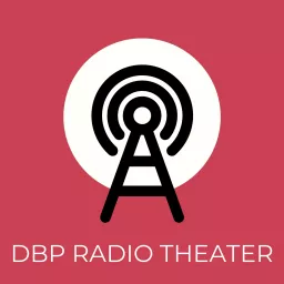 DBP Radio Theater