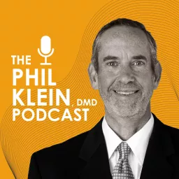 The Dr. Phil Klein Dental Podcast Show