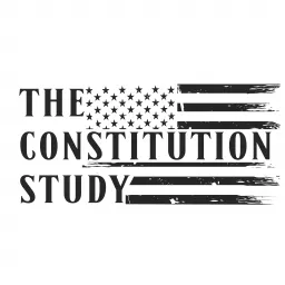 The Constitution Study podcast