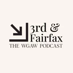 3rd & Fairfax: The WGAW Podcast artwork
