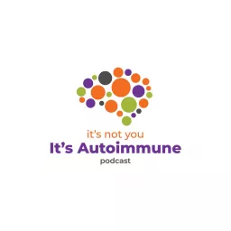 It's Not You It's Autoimmune Podcast artwork