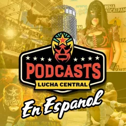 Lucha Central Weekly en Español Podcast artwork