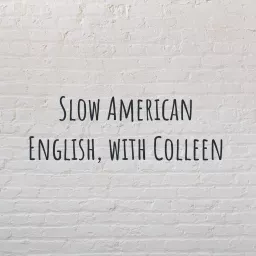 Slow American English, with Colleen Podcast artwork